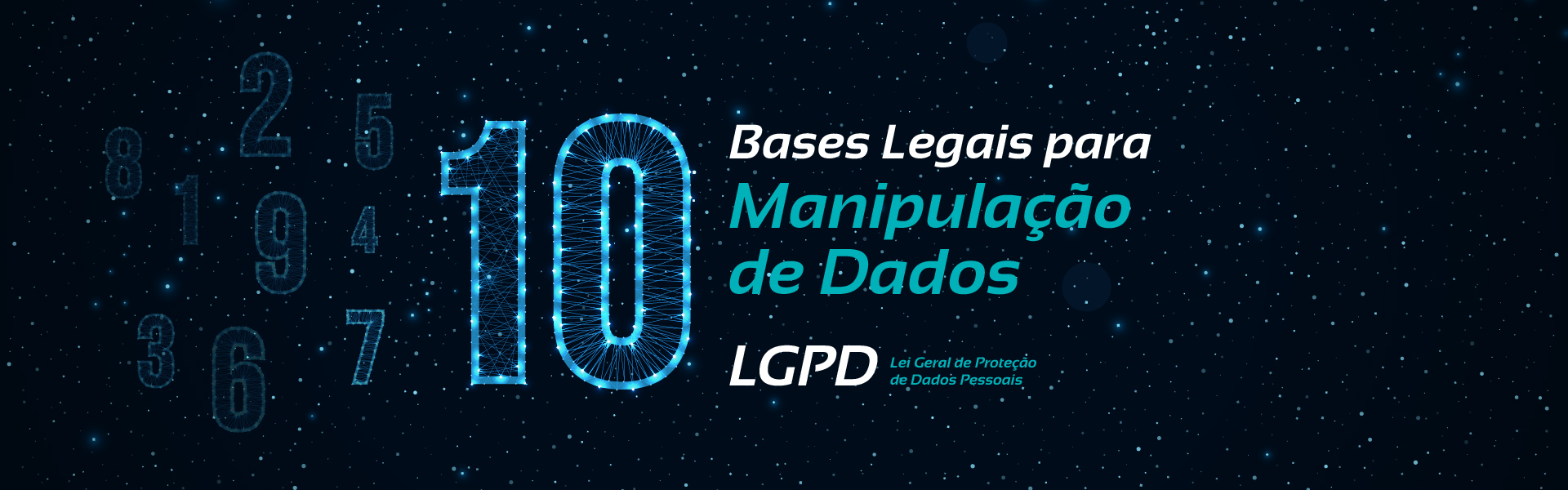 10 Bases Legais para Manipulação de Dados