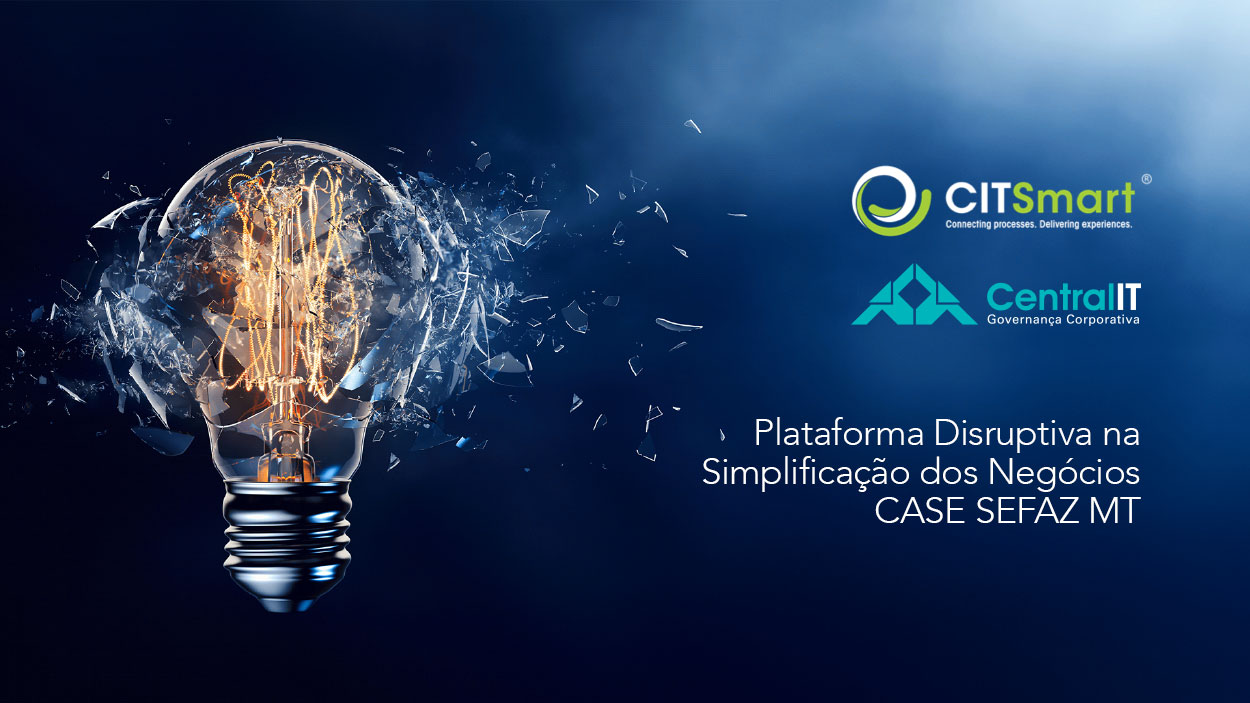 Caso de Sucesso Sefaz MT: A adoção de uma plataforma disruptiva na simplificação dos negócios