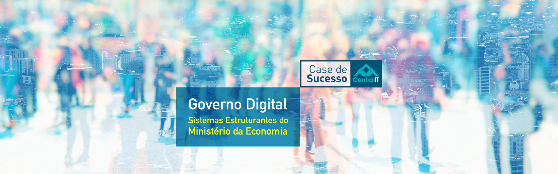 Governo Digital: Central IT moderniza atendimento a cidadãos