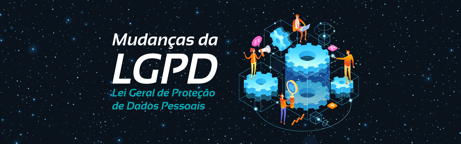 Mudanças referentes à Lei Geral de Proteção de Dados Pessoais (LGPD) n° 13.709/2018